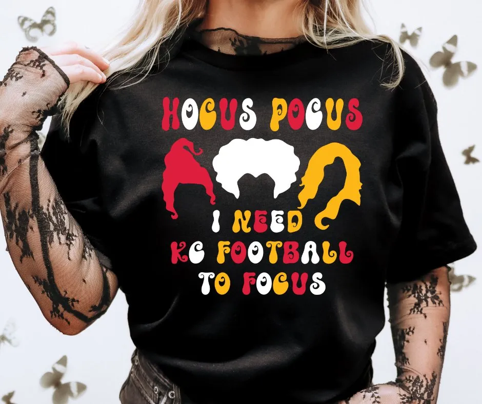 Hocus Pocus I Need KC Football to Focus Black Tee