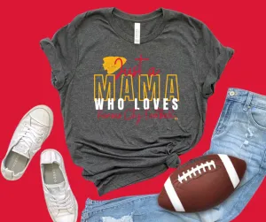 Just a Mama Who Loves Kansas City Football Grey Tee