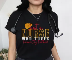 Just A Nurse Who Loves Kansas City Football Black Tee