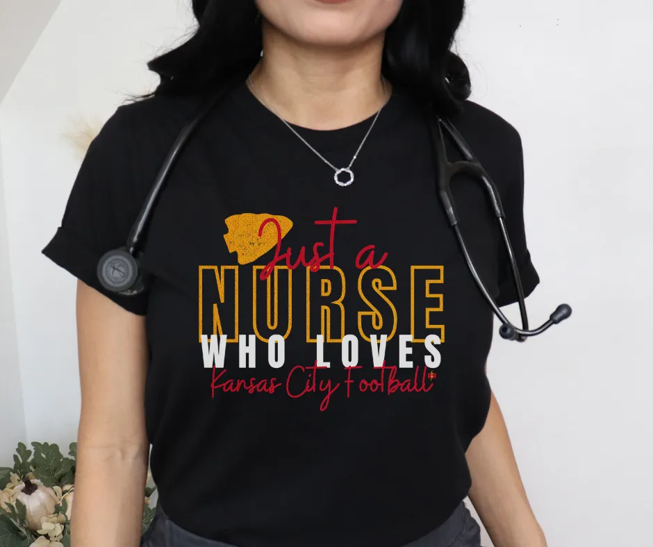 Just A Nurse Who Loves Kansas City Football Black Tee