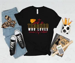 Just A Teacher Who Loves Kansas City Football Black Tee