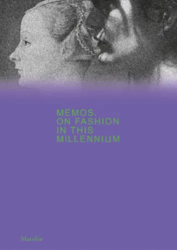 Memos: On Fashion in This Millennium