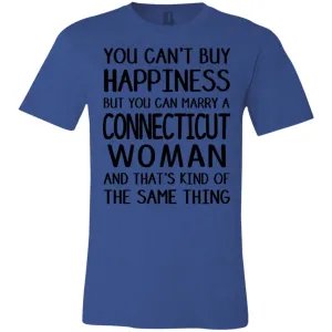 You Can Marry A Connecticut Woman T Shirt
