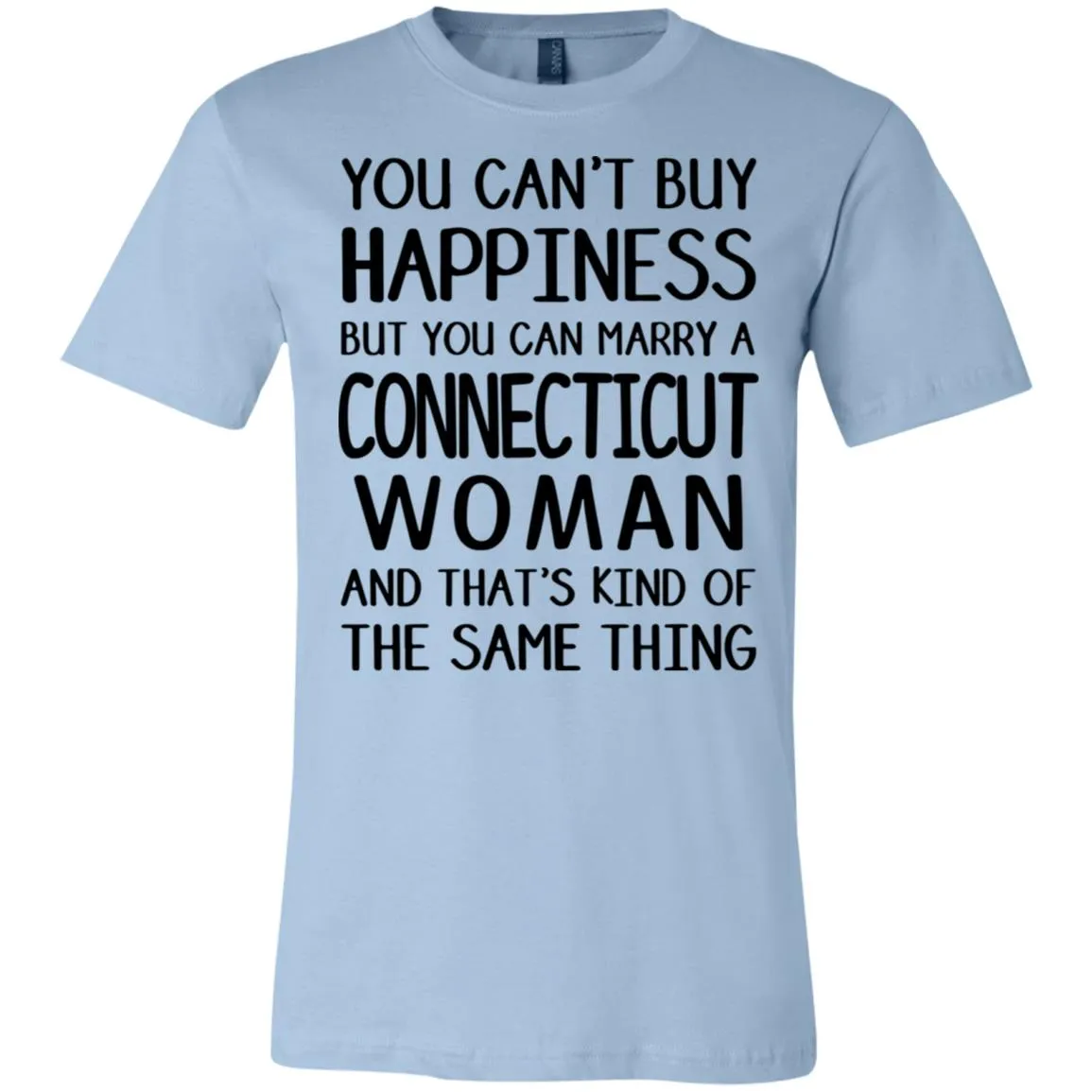 You Can Marry A Connecticut Woman T Shirt