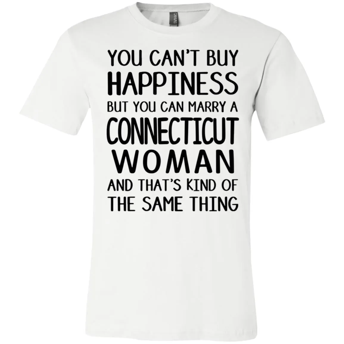 You Can Marry A Connecticut Woman T Shirt
