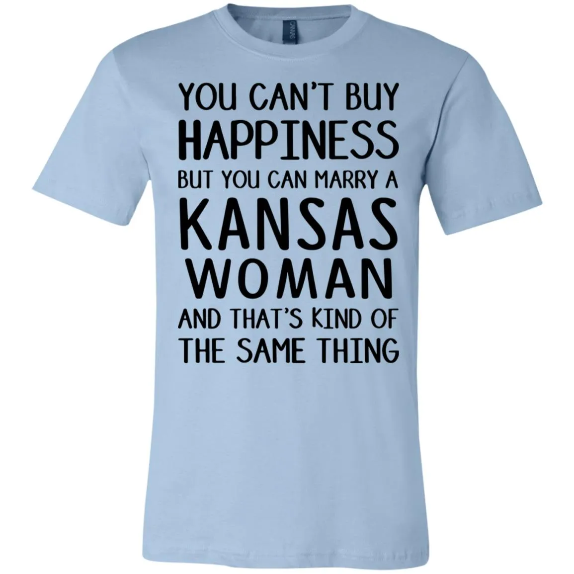 You Can Marry A Kansas Woman T-Shirt