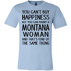 You Can Marry A Montana Woman T-Shirt
